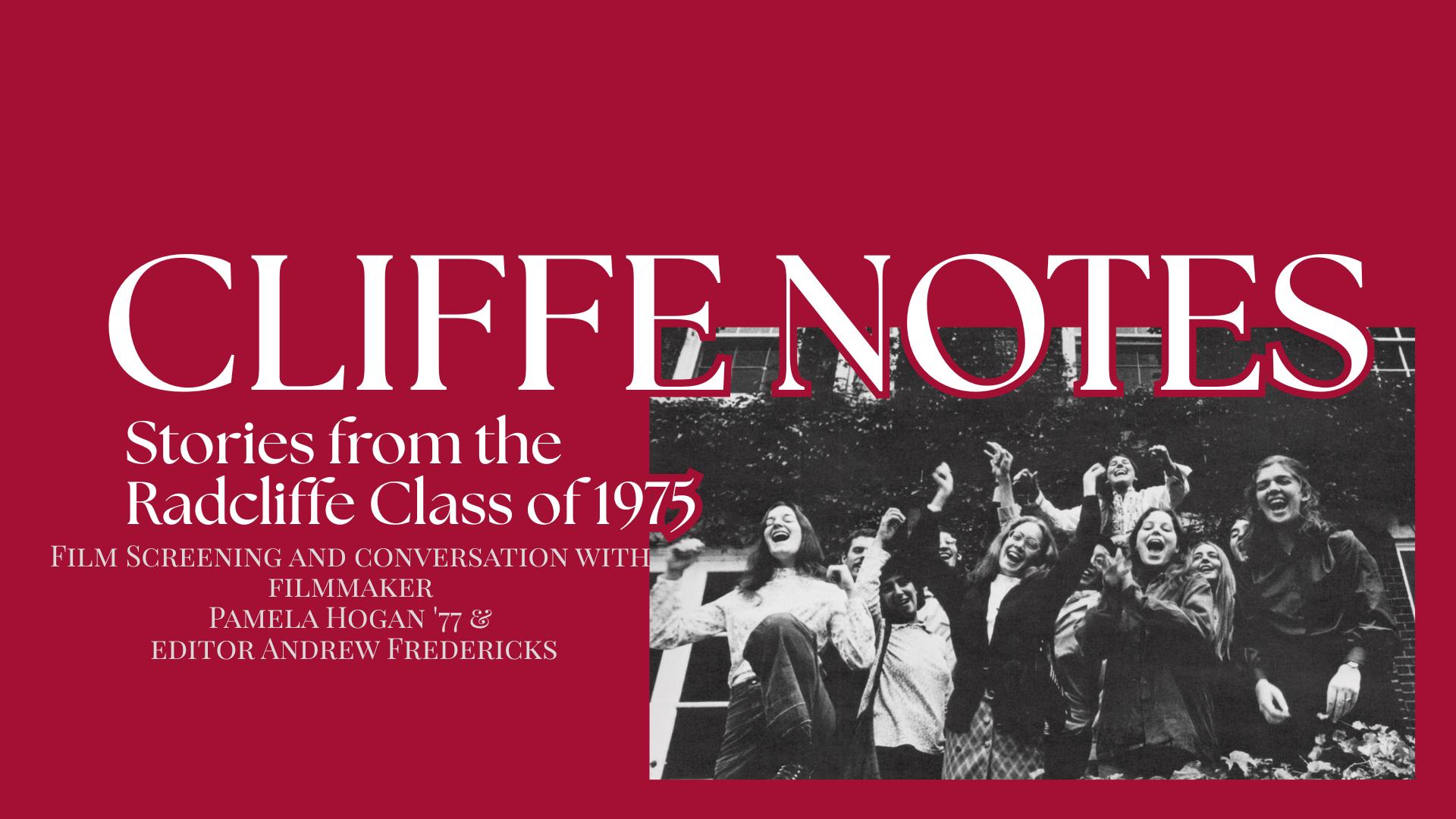 CLIFFE NOTES: Stories from the <b>Radcliffe</b> Class of 1975 | <b>Film</b> ...